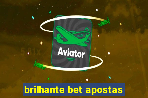 brilhante bet apostas